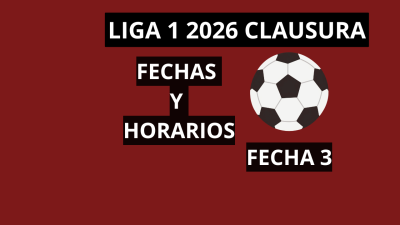 Programación fecha 3 Torneo Clausura Liga 1 2026.
